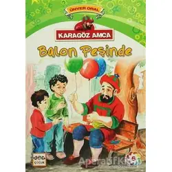 Karagöz Amca - 6 : Balon Peşinde - Ünver Oral - Nar Yayınları