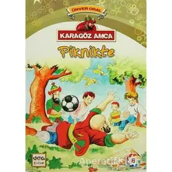 Karagöz Amca Piknikte - Ünver Oral - Nar Yayınları