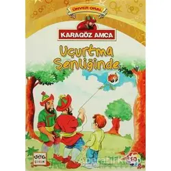 Karagöz Amca - 10 : Uçurtma Şenliğinde - Ünver Oral - Nar Yayınları