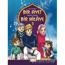 Kur’an’dan Bir Ayet Hayatın İçinden Bir Hikaye 3 - Meha Ali - Nar Yayınları