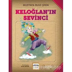 Keloğlanın Sevinci (Ciltsiz) - Mustafa Ruhi Şirin - Nar Yayınları
