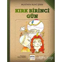 Kırk Birinci Gün - Keloğlan Masalları (Ciltsiz) - Mustafa Ruhi Şirin - Nar Yayınları