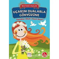 Uçarım Dualarla Gökyüzüne - Bestami Yazgan - Nar Yayınları