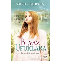 Beyaz Ufuklara - Yusuf Dursun - Nar Yayınları
