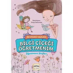 Bilgi Çiçeği Öğretmenim - Bestami Yazgan - Nar Yayınları