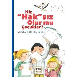 Hiç Haksız Olur mu Çocuklar? - Mustafa Ökkeş Evren - Nar Yayınları