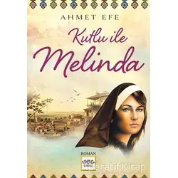 Kutlu ile Melinda - Ahmet Efe - Nar Yayınları