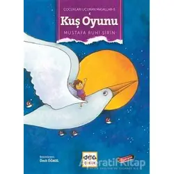 Kuş Oyunu - Çocukları Uçuran Masallar 5 - Mustafa Ruhi Şirin - Nar Yayınları