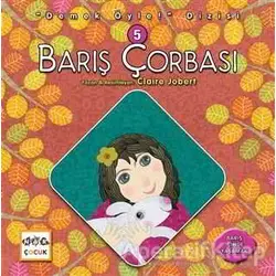 Barış Çorbası - Demek Öyle! Dizisi 5 - Claire Jobert - Nar Yayınları