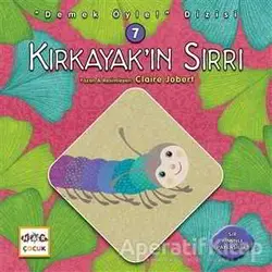 Kırkayak’ın Sırrı - Demek Öyle! Dizisi 7 - Claire Jobert - Nar Yayınları