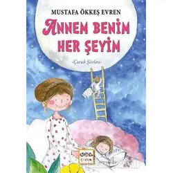 Annem Benim Her Şeyim - Mustafa Ökkeş Evren - Nar Yayınları