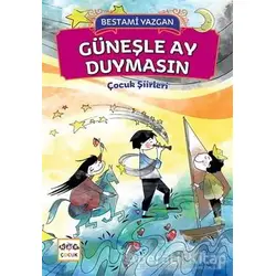 Güneşle Ay Duymasın - Bestami Yazgan - Nar Yayınları