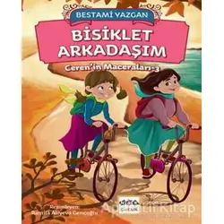 Bisiklet Arkadaşım - Cerenin Maceraları 3 - Bestami Yazgan - Nar Yayınları