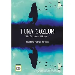 Tuna Gözlüm - Mustafa Tuğrul Tanser - Nar Yayınları