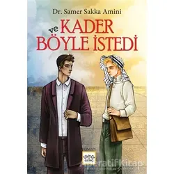 Ve Kader Böyle İstedi - Samer Sakka Amini - Nar Yayınları