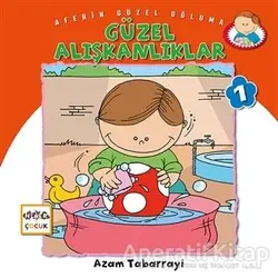 Güzel Alışkanlıklar - Aferin Güzel Oğluma 1 - Azam Tabarrayi - Nar Yayınları