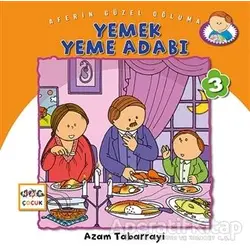 Yemek Yeme Adabı - Aferin Güzel Oğluma 3 - Azam Tabarrayi - Nar Yayınları