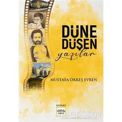 Düne Düşen Yazılar - Mustafa Ökkeş Evren - Nar Yayınları