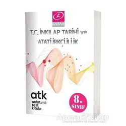 8. Sınıf T.C İnkılap Tarihi ve Atatürkçülük Anlatımlı Test Kitabı
