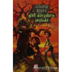 Juniper Berry - Gizli Dünyaların Peşinde - M. P. Kozlowsky - Final Kültür Sanat Yayınları