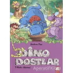 Dino Dostlar 3 T-Reks Alarmı - Andrea Pau - Final Kültür Sanat Yayınları