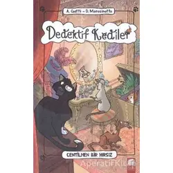 Dedektif Kediler : Centilmen Bir Hırsız - Anne Gatti - Final Kültür Sanat Yayınları
