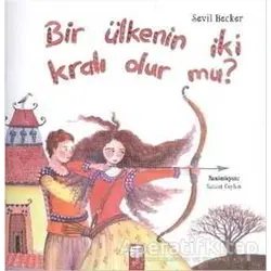 Bir Ülkenin İki Kralı Olur Mu - Sevil Becker - Final Kültür Sanat Yayınları