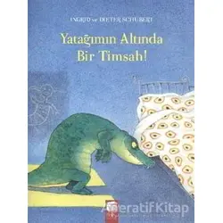 Yatağımın Altında Bir Timsah - Dieter Schubert - Final Kültür Sanat Yayınları