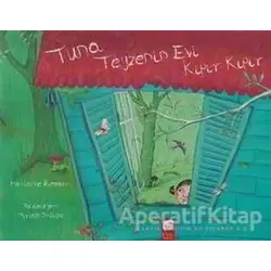Tuna Teyzenin Evi Kıpır Kıpır - Marianne Riemann - Final Kültür Sanat Yayınları
