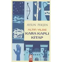 Altın Yıldız - Kara Kaplı Kitap - Aysun Pekşen - Final Kültür Sanat Yayınları