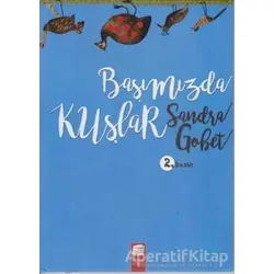 Başımızda Kuşlar (Ciltli) - Sandra Gobet - Final Kültür Sanat Yayınları