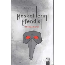 Maskelilerin Efendisi - Thomas Mendl - Final Kültür Sanat Yayınları