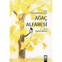Ağaç Alfabesi - Ebru Akkaş Kuseyri - Final Kültür Sanat Yayınları