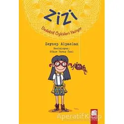 Zizi Dedektif Öyküleri Yazıyor - Zeynep Alpaslan - Final Kültür Sanat Yayınları