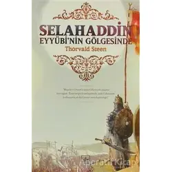 Selahaddin Eyyübi’nin Gölgesinde - Thorvald Steen - İthaki Yayınları