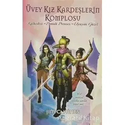 Üvey Kız Kardeşlerin Komplosu - Jim C. Hines - İthaki Yayınları