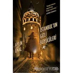 İstanbulun Gizli Büyücüleri - Aylin Ünal - İthaki Yayınları