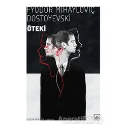 Öteki - Fyodor Mihayloviç Dostoyevski - İthaki Yayınları