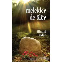 Melekler de Ölür - İlhami Sidar - İthaki Yayınları