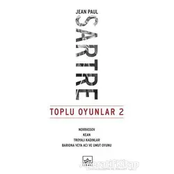 Toplu Oyunlar 2 : Nekrassov - Kean - Troyalı Kadınlar - Bariona veya Acı ve Umut Oyunu
