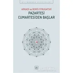 Pazartesi Cumartesiden Başlar - Arkadi Strugatski - İthaki Yayınları
