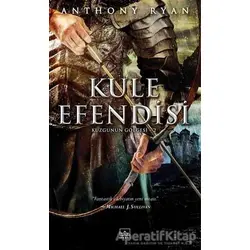 Kuzgunun Gölgesi 2 - Kule Efendisi - Anthony Ryan - İthaki Yayınları