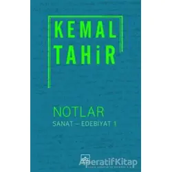 Notlar / Sanat - Edebiyat 1 - Kemal Tahir - İthaki Yayınları