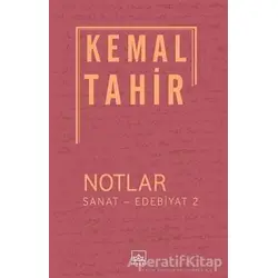 Notlar / Sanat - Edebiyat 2 - Kemal Tahir - İthaki Yayınları