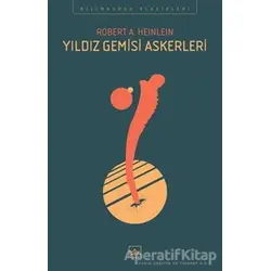 Yıldız Gemisi Askerleri - Robert A. Heinlein - İthaki Yayınları