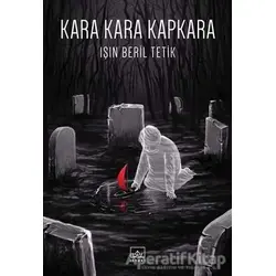 Kara Kara Kapkara - Işın Beril Tetik - İthaki Yayınları
