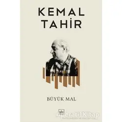 Büyük Mal - Kemal Tahir - İthaki Yayınları