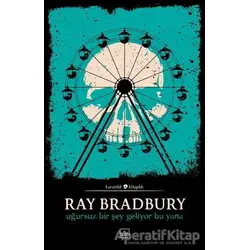 Uğursuz Bir Şey Geliyor Bu Yana - Ray Bradbury - İthaki Yayınları