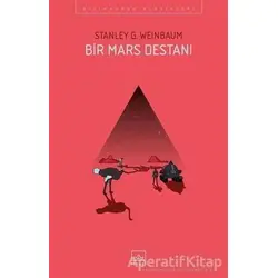 Bir Mars Destanı - Stanley G. Weinbaum - İthaki Yayınları