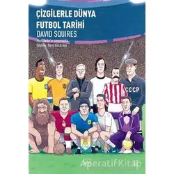 Çizgilerle Dünya Futbol Tarihi - David Squires - İthaki Yayınları
